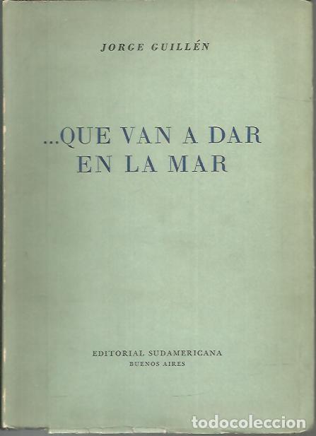 Libros: ...QUE VAN A DAR EN LA MAR. - GUILLEN, Jorge. - Foto 1