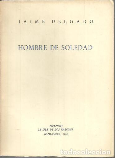 Libros: HOMBRE DE SOLEDAD. - DELGADO, Jaime. - Foto 1