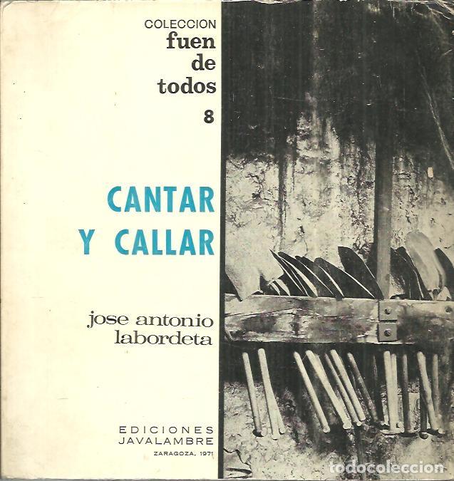 Libros: CANTAR Y CALLAR. - LABORDETA, Jos&eacute; Antonio. - Foto 1