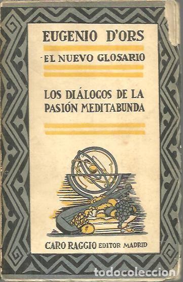 Libros: LOS DIALOGOS DE LA PASION MEDITABUNDA. - DORS, Eugenio. - Foto 1