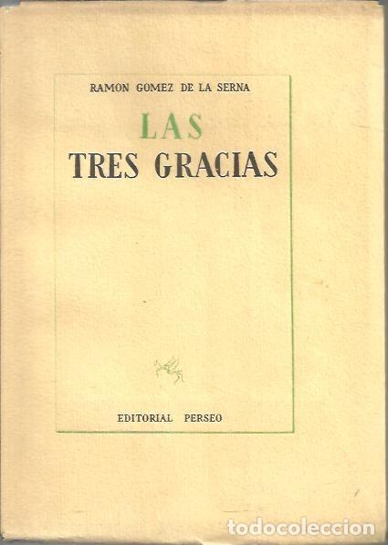Libros: LAS TRES GRACIAS. - GOMEZ DE LA SERNA, Ram&oacute;n. - Foto 1