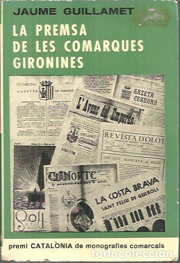 Libros: LA PREMSA DE LES COMARQUES GIRONINES. - GUILLAMET, Jaume. - Foto 1