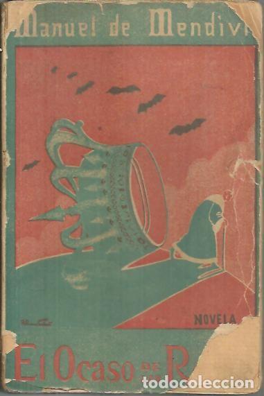 Libros: EL OCASO DE LOS REYES. - MENDIVIL, Manuel de. - Foto 1