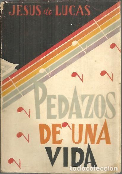 Libros: PEDAZOS DE UNA VIDA. - LUCAS, Jes&uacute;s de. - Foto 1