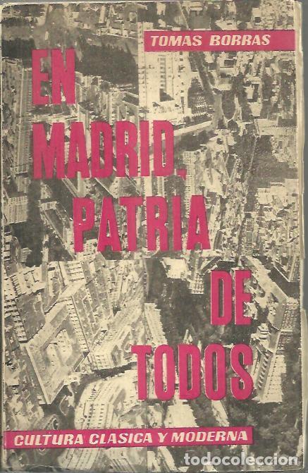Libros: EN MADRID, PATRIA DE TODOS. - BORRAS, Tom&aacute;s. - Foto 1