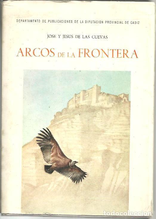 Libros: ARCOS DE LA FRONTERA. - DE LAS CUEVAS, Jos&eacute; y Jes&uacute;s. - Foto 1