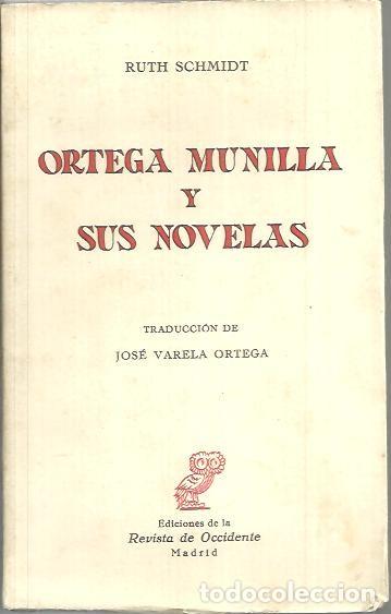 Libros: ORTEGA MUNILLA Y SUS NOVELAS. - SCHMIDT, Ruth. - Foto 1