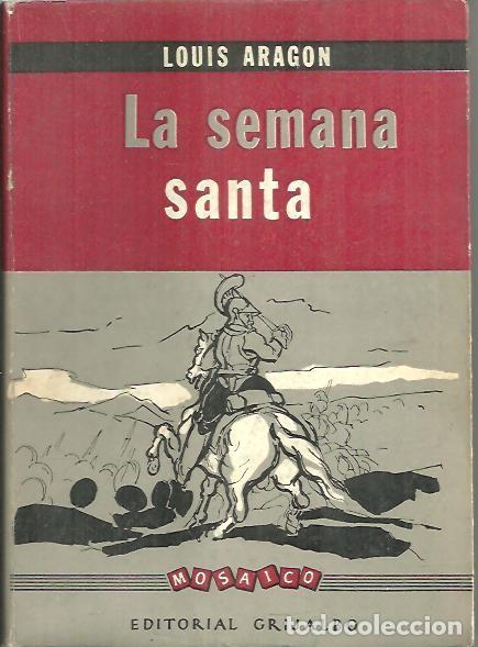 Libros: LA SEMANA SANTA. - ARAGON, Louis. - Foto 1