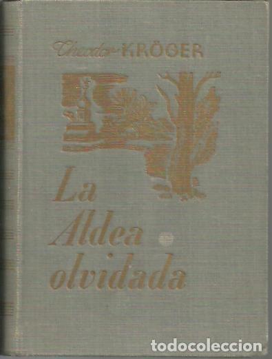 Libros: LA ALDEA OLVIDADA. - KR&Ouml;GER, Theodor. - Foto 1