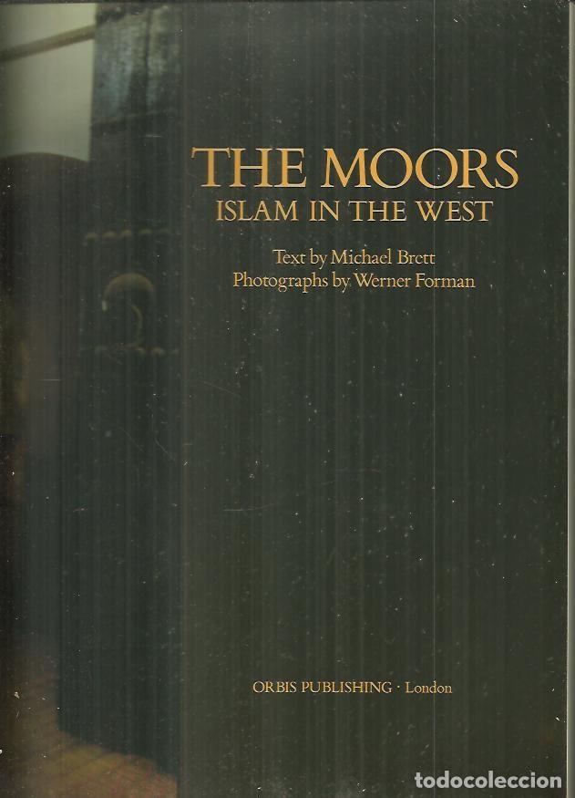 Libros: THE MOORS. ISLAM IN THE WEST. - BRETT, Michael. - Foto 1