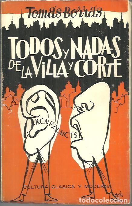 Libros: TODOS Y NADAS DE LA VILLA Y CORTE. - BORRAS, Tom&aacute;s. - Foto 1