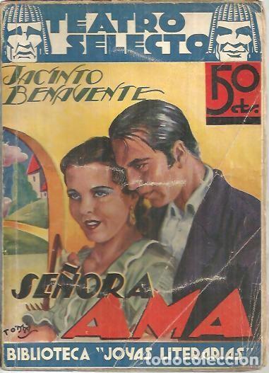 Libros: SE&Ntilde;ORA AMA. - BENAVENTE, Jacinto. - Foto 1