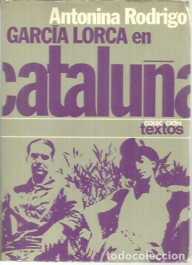 Libros: GARCIA LORCA EN CATALU&Ntilde;A. - RODRIGO, Antonina. - Foto 1