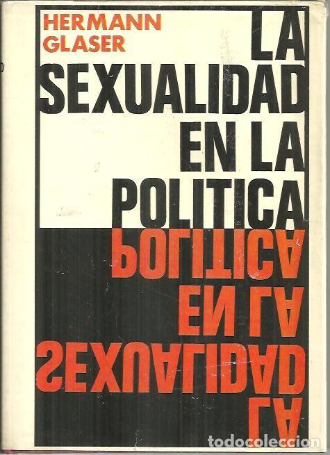 Libri di seconda mano: LA SEXUALIDAD EN LA POLITICA. - GLASER, Hermann.
