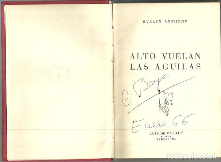 Libros: ALTO VUELAN LAS AGUILAS. - ANTHONY, Evelyn. - Foto 1