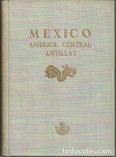 Libros: MEXICO. AMERICA CENTRAL. ANTILLAS. - OGRIZEK, Dor&eacute; (rec.). - Foto 1