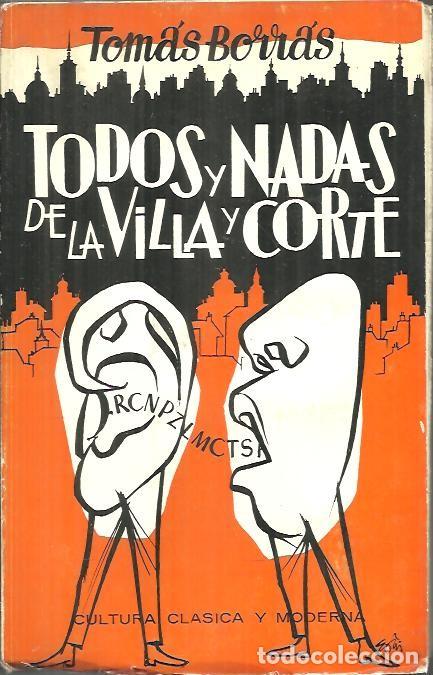 Libros: TODOS Y NADAS DE LA VILLA Y CORTE. - BORRAS, Tom&aacute;s. - Foto 1
