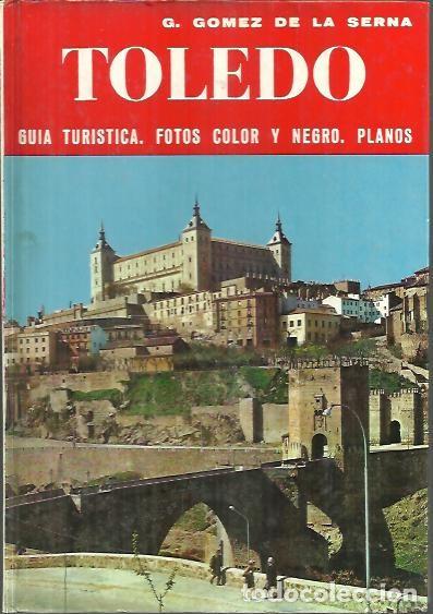 Libros: TOLEDO. - GOMEZ DE LA SERNA, Gaspar. - Foto 1