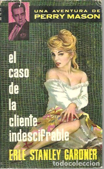 Libros: EL CASO DE LA CLIENTE INDESCIFRABLE. - GARDNER, Erle Stanley. - Foto 1