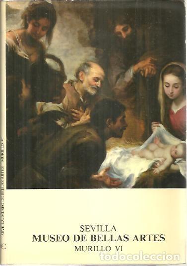 Libros: SEVILLA. MUSEO DE BELLAS ARTES. MURILLO VI. - ANONIMO. - Foto 1