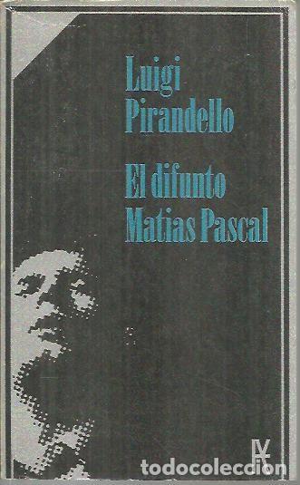 Libros: EL DIFUNTO MATIAS PASCAL. - PIRANDELLO, Luigi. - Foto 1