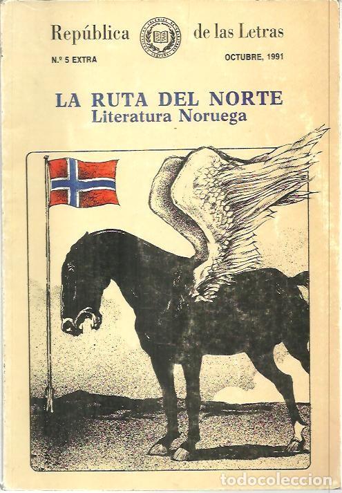 Libros: REPUBLICA DE LAS LETRAS. LA RUTA DEL NORTE. LITERATURA NORUEGA. N. 5 EXTRA. - REVISTA.