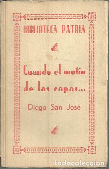 Libros: CUANDO EL MOTIN DE LAS CAPAS... - SAN JOSE, Diego. - Foto 1