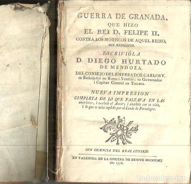 Libros: GUERRA DE GRANADA, QUE HIZO EL REY D. FELIPE II CONTRA LOS MORISCOS DE AQUEL REINO, SUS REBELDES. -