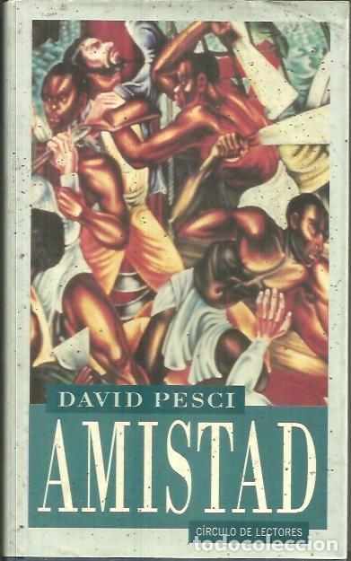 Libros: AMISTAD. - PESCI, David. - Foto 1