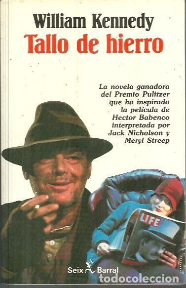 Libros: TALLO DE HIERRO. - KENNEDY, William. - Foto 1