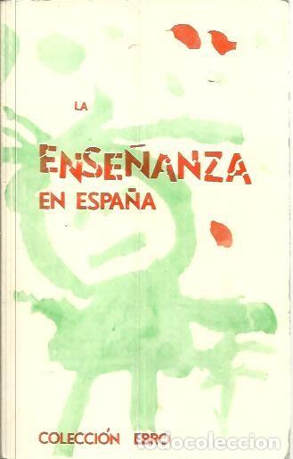 Libros: LA ENSE&Ntilde;ANZA EN ESPA&Ntilde;A. - ANONIMO. - Foto 1
