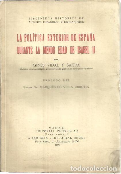 Libri di seconda mano: LA POLITICA EXTERIOR DE ESPA&Ntilde;A DURANTE LA MENOR EDAD DE ISABEL II. - VIDAL Y SAURA, Gin&eacute;s.