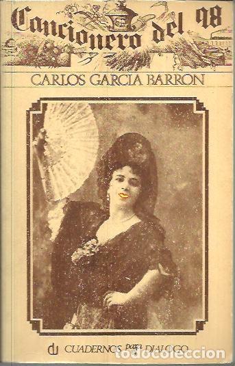 Libros: CANCIONERO DEL 98. - GARCIA BARRON, Carlos. - Foto 1