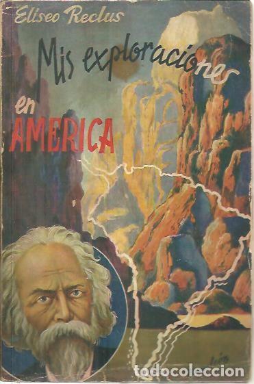 Libros: MIS EXPLORACIONES EN AMERICA. - RECLUS, Eliseo. - Foto 1