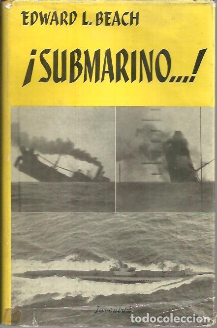 Libros: &iexcl;SUBMARINO...!. - BEACH, Edward L. - Foto 1