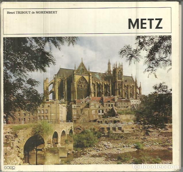Libros: METZ. - TRIBOUT DE MOREMBERT, Henri. - Foto 1
