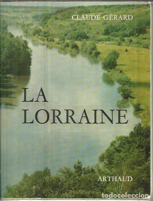 Libros: LA LORRAINE. - GERARD, Claude. - Foto 1