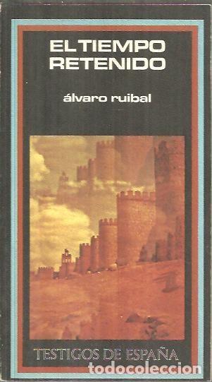 Libros: EL TIEMPO RETENIDO. - RUIBAL, Alvaro. - Foto 1