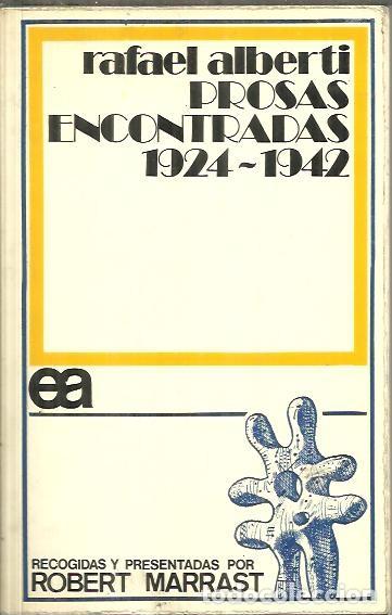 Libros: PROSAS ENCONTRADAS (1924 - 1942). - ALBERTI, Rafael. - Foto 1
