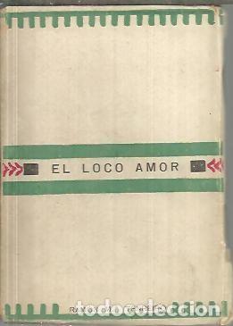 B&uuml;cher: EL LOCO AMOR. - TENREIRO, Ram&oacute;n Mar&iacute;a.