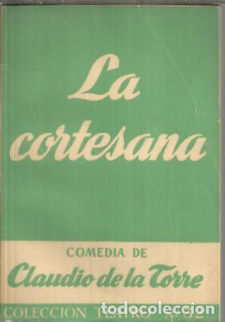 Libros: LA CORTESANA. - TORRE, Claudio de la. - Foto 1
