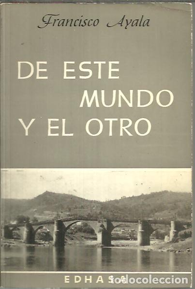 Libros: DE ESTE MUNDO Y EL OTRO. - AYALA, Francisco. - Foto 1