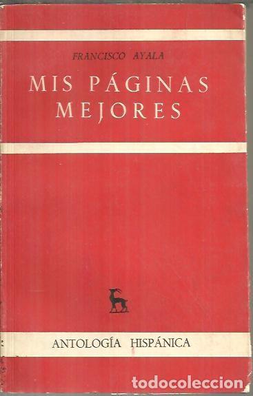 Libros: MIS PAGINAS MEJORES. - AYALA, Francisco. - Foto 1