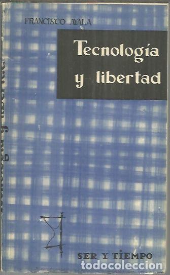 Libros: TECNOLOGIA Y LIBERTAD. - AYALA, Francisco. - Foto 1
