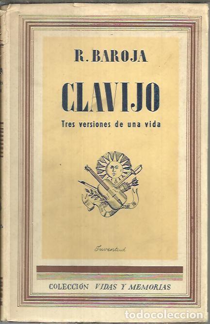 Libros: CLAVIJO. TRES VERSIONES DE UNA VIDA. - BAROJA, Ricardo. - Foto 1