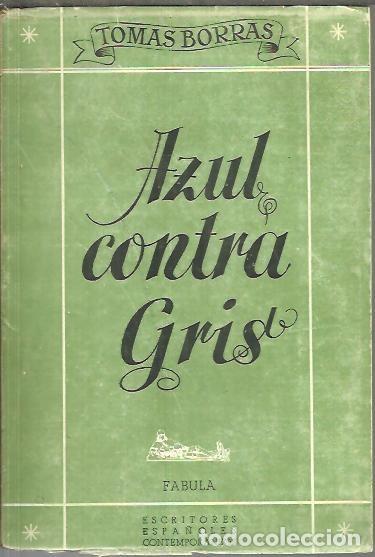 Libros: AZUL CONTRA GRIS (CUENTOS). - BORRAS, Tom&aacute;s. - Foto 1