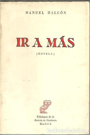 Libros: IR A MAS. - HALCON, Manuel. - Foto 1