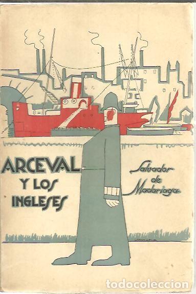 Libros: ARCEVAL Y LOS INGLESES. - MADARIAGA, Salvador de. - Foto 1