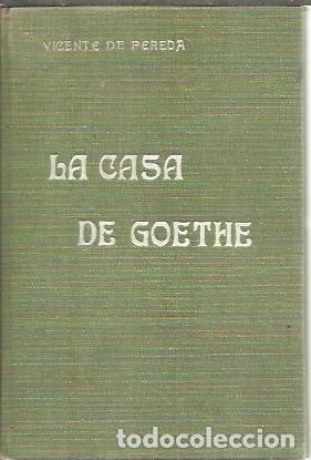 Libros: LA CASA DE GOETHE. - PEREDA, Vicente de. - Foto 1