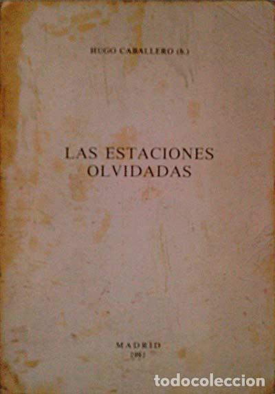 Libros: Las estaciones olvidadas - Hugo Caballero - Foto 1